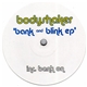 Bodyshaker - Bank And Blink